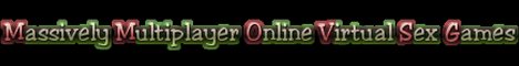 MMOVSG and MMOEG Online Sex Games